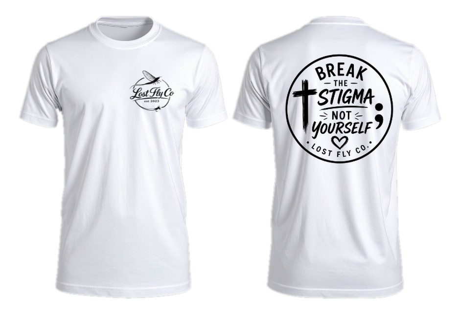 Break the Stigma Tee in white, front with Lost Fly Co. chest mark and back with the Break the Stigma Not Yourself circle design